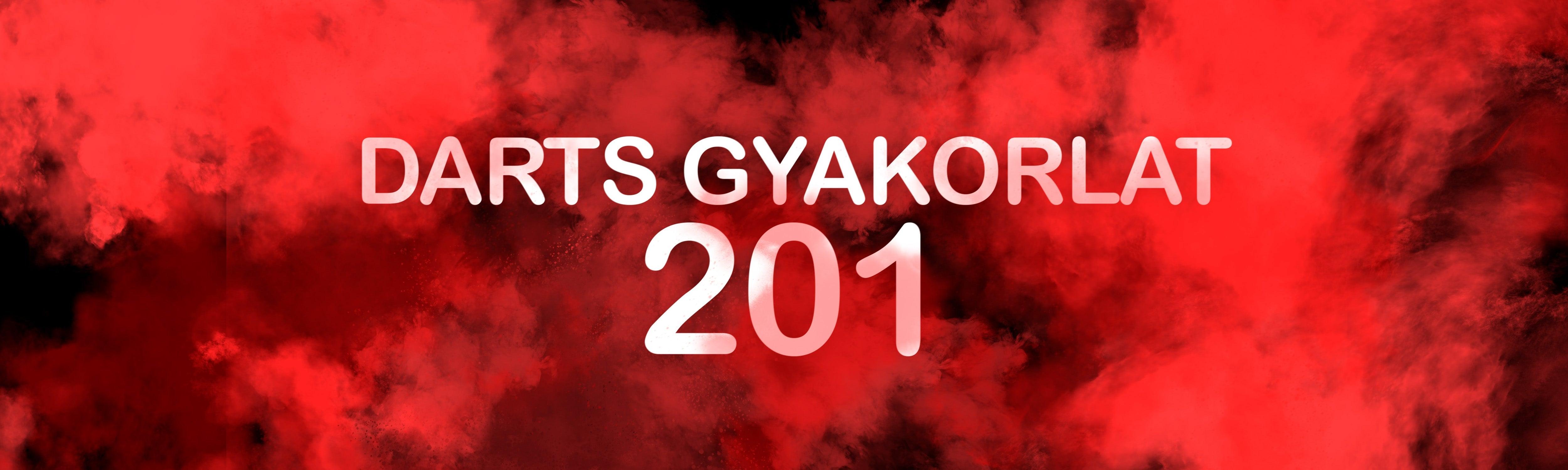 Darts Gyakorlatok: 201 - KISZÁLLÓ, NYOMÁS, SZÁMOLÁS, TÖMEG - Direct Darts